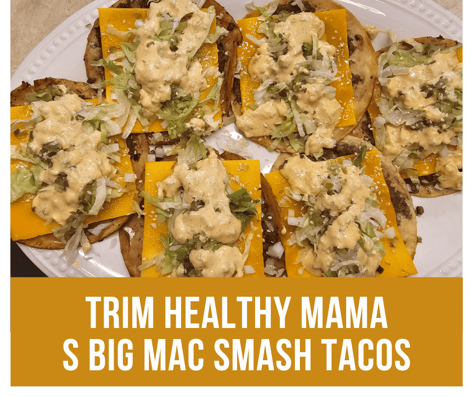 Low Carb- Trim Healthy Mama S Smash Big Mac Tacos!