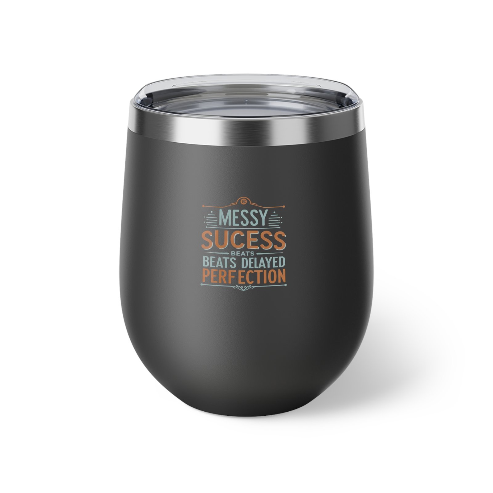 Inspirational Copper Insulated Cup - 12oz, "Messy Success Beats Delayed Perfection"
